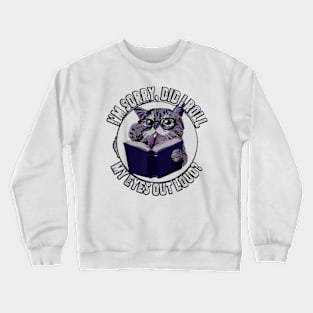 Funny vintage Cat Kitten Did I Roll My Eyes Out Loud Crewneck Sweatshirt